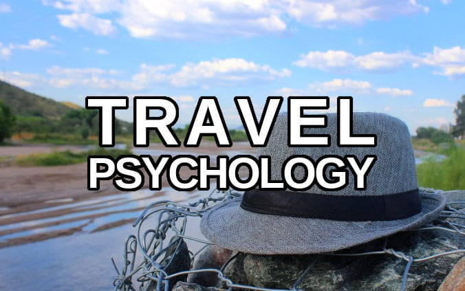 Travel Psychology – The Psychology of Travel