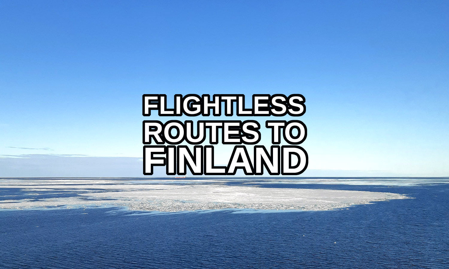 Flightless routes to finland by ship train bus