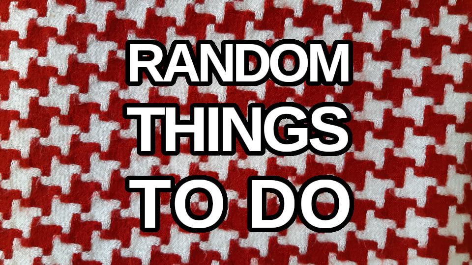 Random Things to Do Generator (Things to Do at Home)