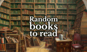 Random Book Generator (400+ Great Random Novels to Read)