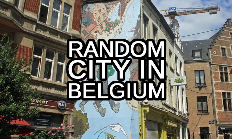 Random City in Belgium text with a mural in Brussels in the background