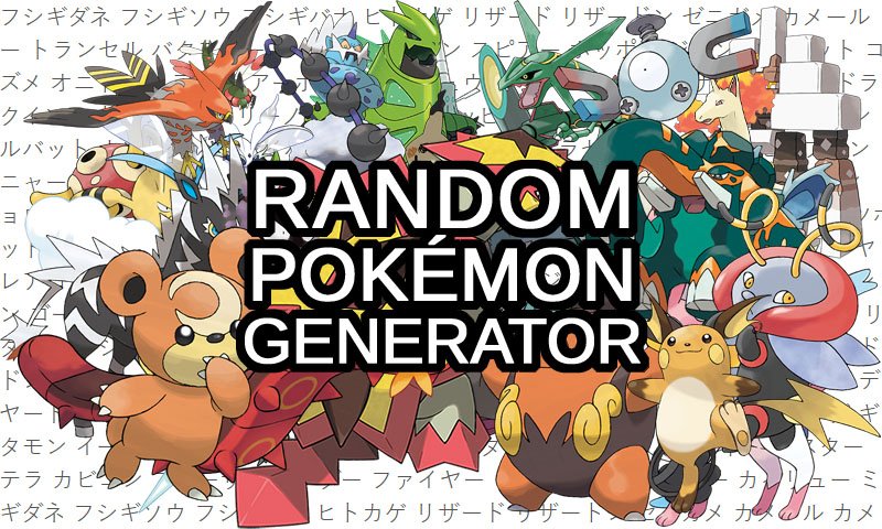 random pokemon generator text with several random Pokémon from all the generations in the backgrond
