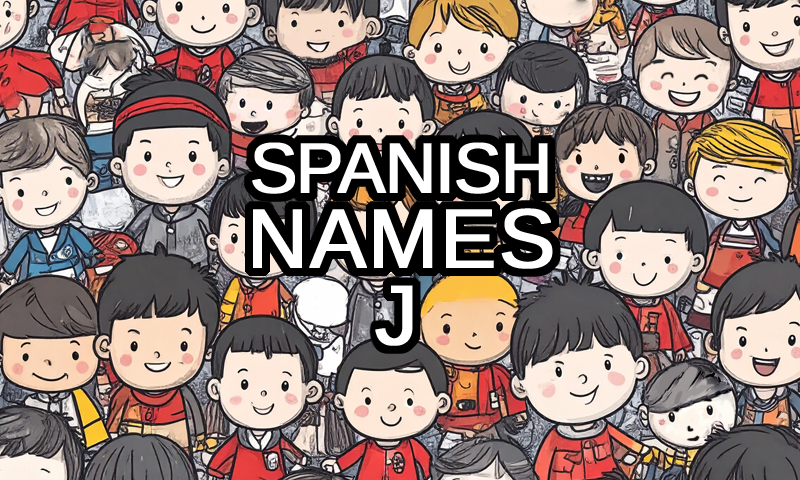 Spanish names that start with J text with modern Spanish boys and girls in the background