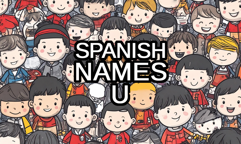 Spanish names that start with U text with modern Spanish boys and girls in the background
